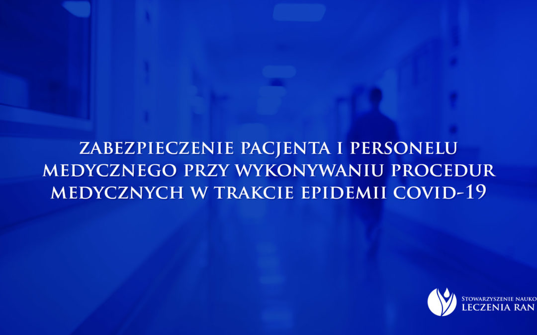Zalecenia: zabezpieczenie pacjenta i personelu medycznego przy wykonywaniu procedur medycznych w trakcie epidemii COVID-19
